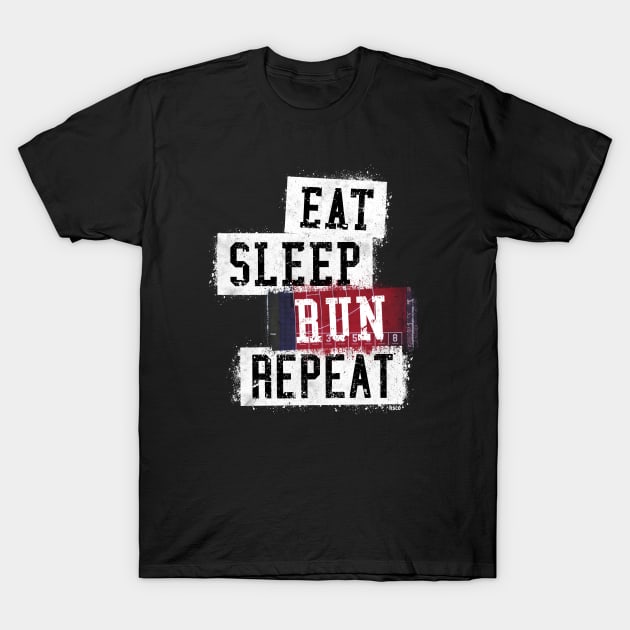 Eat. Sleep. Run. Repeat. T-Shirt by hoopoe